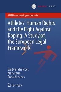 Abbildung von: Athletes' Human Rights and the Fight Against Doping: A Study of the European Legal Framework - T.M.C. Asser Press