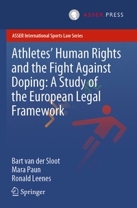 Abbildung von: Athletes' Human Rights and the Fight Against Doping: A Study of the European Legal Framework - T.M.C. Asser Press