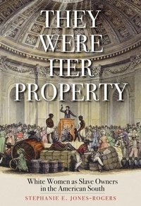 Abbildung von: They Were Her Property - Yale University Press