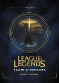 Cover: League of Legends: Realms of Runeterra (Official Companion) - Little, Brown & Company