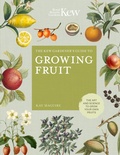 Cover: The Kew Gardener's Guide to Growing Fruit: Volume 4 - Frances Lincoln
