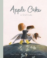 Abbildung von: Apple Cake: A Gratitude - Frances Lincoln Children's Books