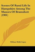 Cover: Scenes Of Rural Life In Hampshire Among The Manors Of Bramshott (1901) - Kessinger Publishing