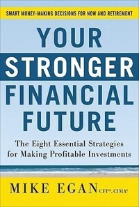 Enlarge image Cover: Your Stronger Financial Future: The Eight Essential Strategies for Making Profitable Investments - McGraw-Hill Professional