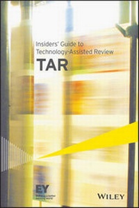 Bild vergrößern Bild: Insiders' Guide to Technology-Assisted Review (TAR) - Wiley