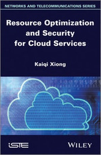 Enlarge image Cover: Resource Optimization and Security for Cloud Services - Wiley-ISTE