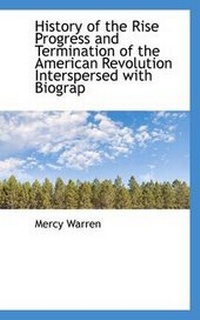 Enlarge image Cover: History of the Rise Progress and Termination of the American Revolution Interspersed with Biograp - BiblioLife