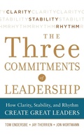 Cover: Three Commitments of Leadership: How Clarity, Stability, and Rhythm Create Great Leaders - McGraw-Hill Professional
