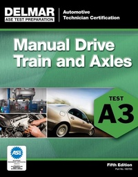 Enlarge image Cover: ASE Test Preparation- A3 Manual Drive Trains and Axles - Delmar Cengage Learning