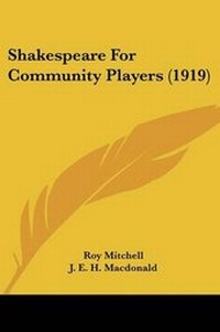 Enlarge image Cover: Shakespeare For Community Players (1919) - Kessinger Publishing