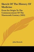 Cover: Sketch Of The History Of Medicine - Kessinger Publishing