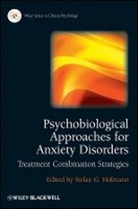 Bild vergrößern Bild: Psychobiological Approaches for Anxiety Disorders - Treatment Combination Strategies - Wiley
