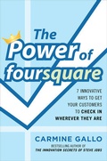 Cover: The Power of foursquare: 7 Innovative Ways to Get Your Customers to Check In Wherever They Are - McGraw-Hill Education