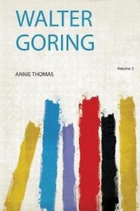 Enlarge image Cover: Walter Goring: Volume 2 - HardPress Ltd