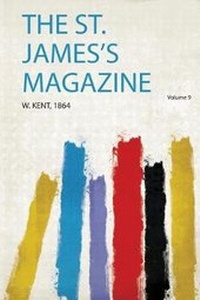 Enlarge image Cover: The St. James's Magazine: Volume 9 - HardPress Ltd