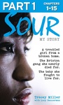 Cover: Sour: My Story - Part 1 of 3 - HarperCollins