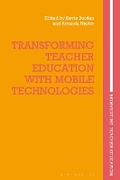 Cover: Transforming Teacher Education with Mobile Technologies - Bloomsbury Academic