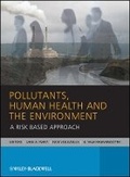 Cover: Pollutants, Human Health and the Environment - A Risk Based Approach - Wiley