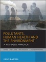 Cover: Pollutants, Human Health and the Environment - Wiley-Blackwell
