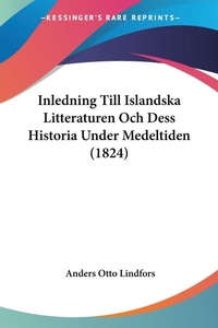 Abbildung von: Inledning Till Islandska Litteraturen Och Dess Historia Under Medeltiden (1824) - Kessinger Publishing