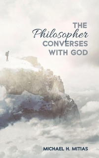 Enlarge image Cover: The Philosopher Converses with God - Wipf & Stock Publishers
