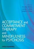 Cover: Acceptance and Commitment Therapy and Mindfulness for Psychosis - Wiley