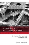 Cover: Applying Theory to Educational Research - Wiley