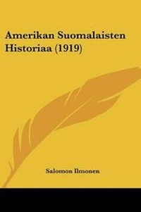 Abbildung von: Amerikan Suomalaisten Historiaa (1919) - Kessinger Publishing