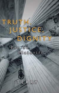Enlarge image Cover: Truth, Justice, Dignity - AUTHORHOUSE
