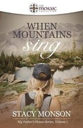 Cover: When Mountains Sing (The Mosaic Collection) - His Image Publications