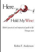 Cover: Here, Hold My Wine! - KWE Publishing LLC