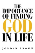 Cover: The Importance of Finding God in Life - Xlibris Us
