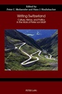 Cover: Writing Switzerland - Peter Lang Verlag