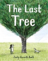 Enlarge image Cover: The Last Tree - Pavilion Children's Books
