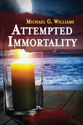 Cover: Attempted Immortality - Falstaff Books, LLC