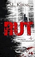 Cover: The Rut - Burning Willow Press, LLC