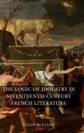 Cover: The Logic of Idolatry in Seventeenth-Century French Literature - D.S. Brewer