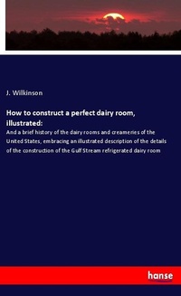 Enlarge image Cover: How to construct a perfect dairy room, illustrated: - Hansebooks