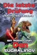 Cover: Die letzte Pruefung (Naechstes Level Buch 3) - Magic Dome Books