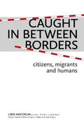 Cover: Caught In Between Borders - W.L.P. (Wolf Legal Publishers)