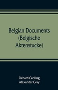 Cover: Belgian documents (Belgische Aktenstucke) A Companion Volume to "The Crime" - ALPHA EDITION