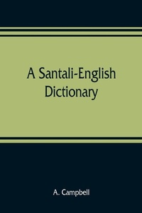 Enlarge image Cover: A Santali-English dictionary - ALPHA EDITION