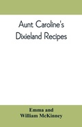 Cover: Aunt Caroline's Dixieland recipes - ALPHA EDITION