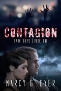 Cover: Contagion (Dark Days, #1) - Marcy G. Dyer