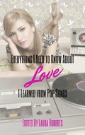Cover: Everything I Need to Know About Love I Learned From Pop Songs - Buttontapper Press