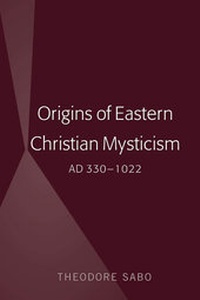 Abbildung von: Origins of Eastern Christian Mysticism - Peter Lang Verlag