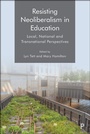 Cover: Resisting Neoliberalism in Education - Policy Press