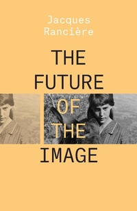 Enlarge image Cover: The Future of the Image - Verso Books