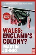 Cover: Wales: England's Colony - Parthian Books
