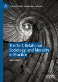 Cover: The Self, Relational Sociology, and Morality in Practice - Palgrave Macmillan